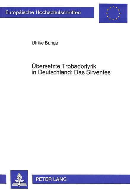 Book cover of: Uebersetzte Trobadorlyrik in Deutschland: Das Sirventes