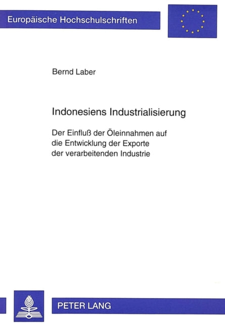 Book cover of: Indonesiens Industrialisierung. By: Bernd Laber
