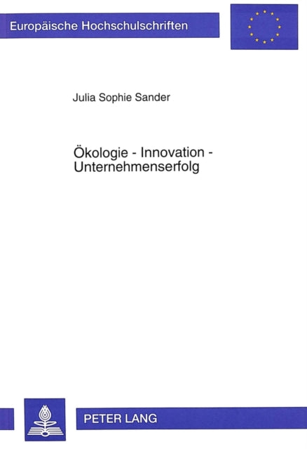 Book cover of: Oekologie - Innovation - Unternehmenserfolg
