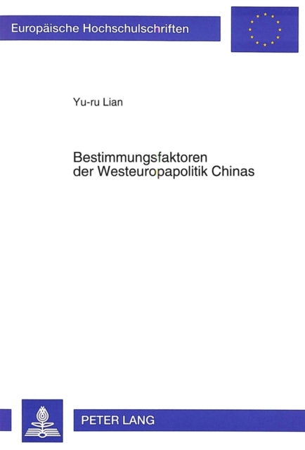 Book cover of: Bestimmungsfaktoren der Westeuropapolitik Chinas