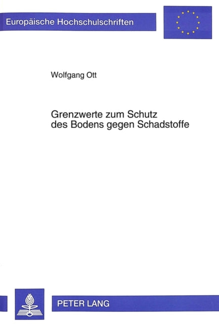 Book cover of: Grenzwerte zum Schutz des Bodens gegen Schadstoffe