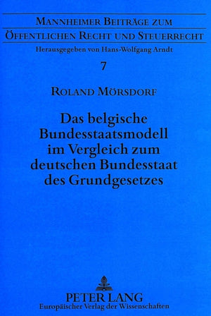 Das belgische Bundesstaatsmodell im Vergleich zum deutschen Bundesstaat des Grundgesetzes