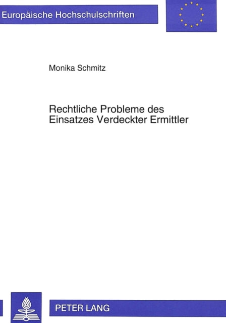 Book cover of: Rechtliche Probleme des Einsatzes Verdeckter Ermittler