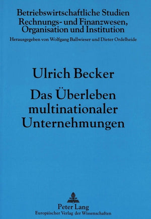 Das Ueberleben multinationaler Unternehmungen
