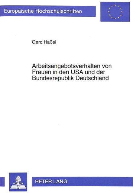 Book cover of: Arbeitsangebotsverhalten von Frauen in den USA und der Bundesrepublik Deutschland