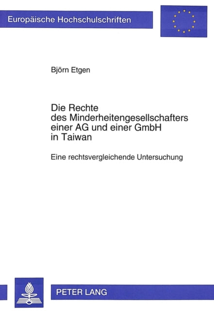 Book cover of: Die Rechte des Minderheitengesellschafters einer AG und einer GmbH in Taiwan