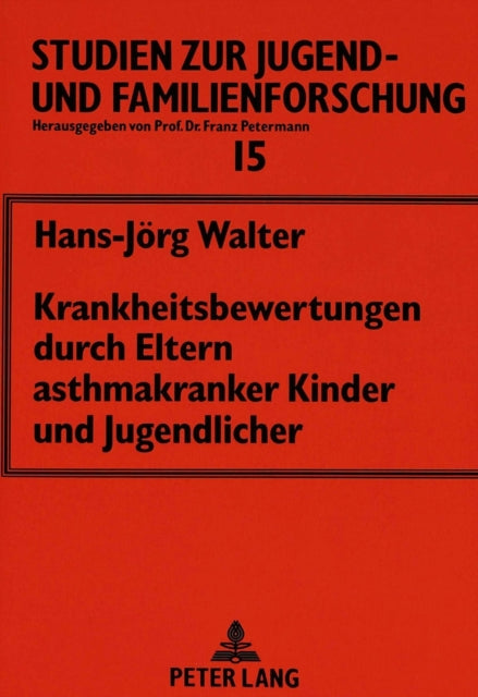 Book cover of: Krankheitsbewertungen durch Eltern asthmakranker Kinder und Jugendlicher