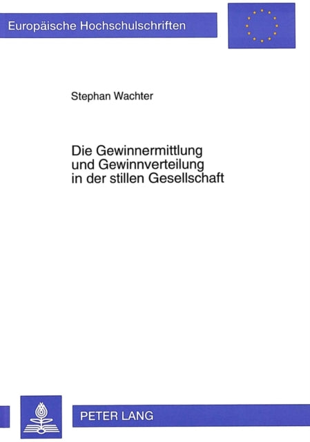 Book cover of: Die Gewinnermittlung und Gewinnverteilung in der stillen Gesellschaft