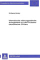 Book cover of: Internationale waehrungspolitische Arrangements auf dem Pruefstand oekonomischer Effizienz