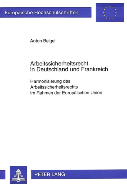Book cover of: Arbeitssicherheitsrecht in Deutschland und Frankreich