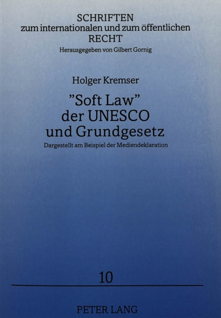 Book cover of: «Soft Law» der UNESCO und Grundgesetz