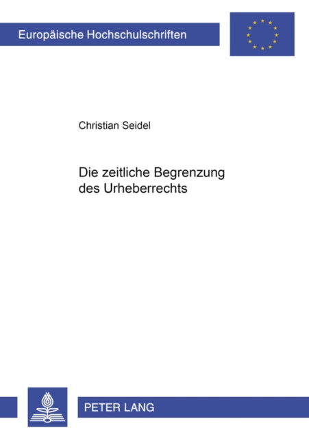 Book cover of: Die Zeitliche Begrenzung Des Urheberrechts