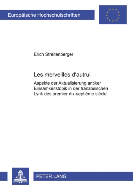 Book cover of: Les Merveilles d'Autrui. By: Erich Streitenberger