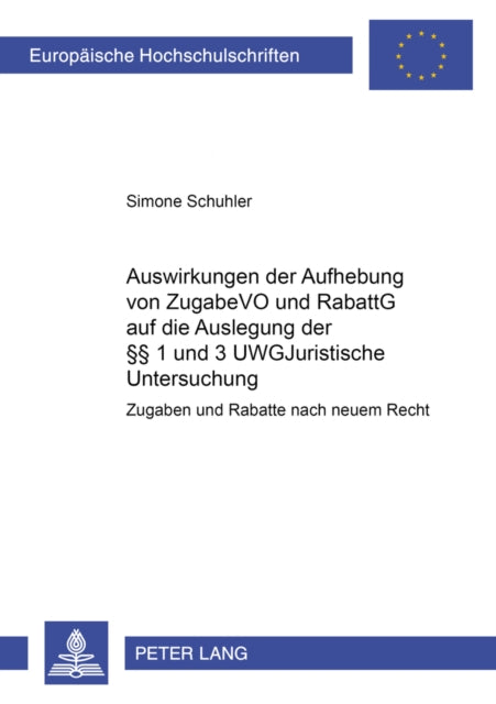 Book cover of: Auswirkungen Der Aufhebung Von Zugabevo Und Rabattg Auf Die Auslegung Der §§ 1 Und 3 Uwg