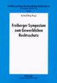 Book cover of: Freiberger Symposium Zum Gewerblichen Rechtsschutz. By: Gerhard Ring