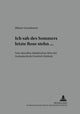 Book cover of: «Ich Sah Des Sommers Letzte Rose Stehn ...». By: Hilmar Grundmann