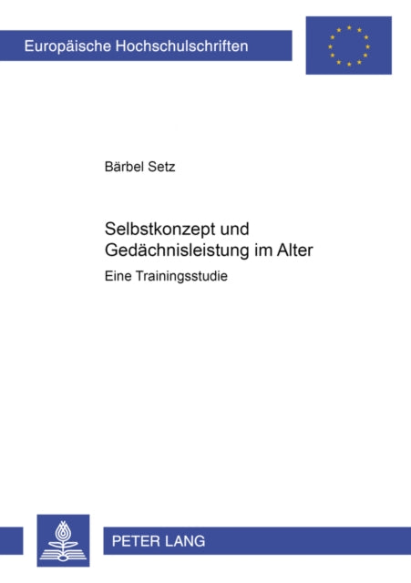 Book cover of: Selbstkonzept Und Gedaechtnisleistung Im Alter. By: Bärbel Setz