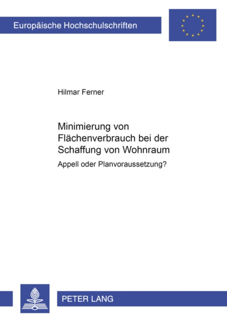 Book cover of: Minimierung Von Flaechenverbrauch Bei Der Schaffung Von Wohnraum. By: Hilmar Ferner