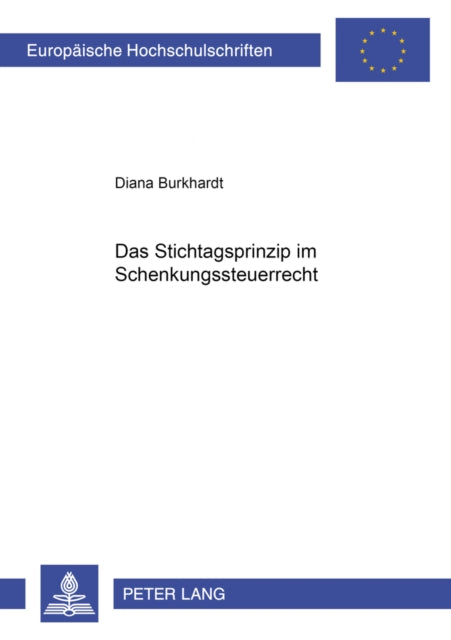 Book cover of: Das Stichtagsprinzip Im Schenkungsteuerrecht. By: Diana Burkhardt