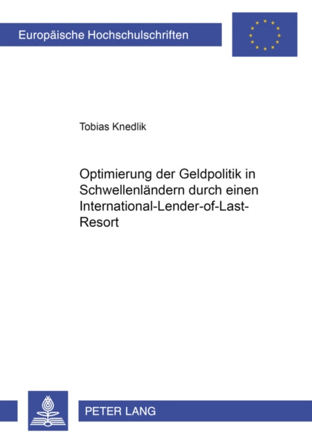 Book cover of: Optimierung Der Geldpolitik in Schwellenlaendern Durch Einen International-Lender-Of-Last-Resort