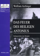 Book cover of: Das Feuer Des Heiligen Antonius. By: Wolfram Aichinger