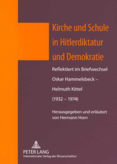 Book cover of: Kirche Und Schule in Hitlerdiktatur Und Demokratie. By: Oskar Hammelsbeck