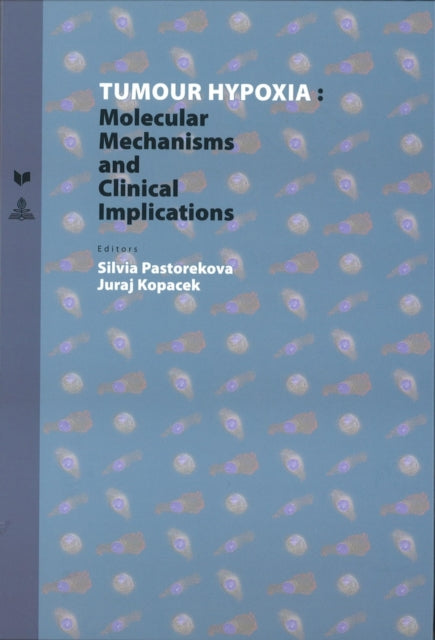 Book cover of: Tumour Hypoxia. By: Silvia Pastorekova