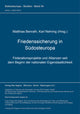 Book cover of: Friedenssicherung in Suedosteuropa. Foederationsprojekte und Allianzen seit dem Beginn der nationalen Eigenstaatlichkeit