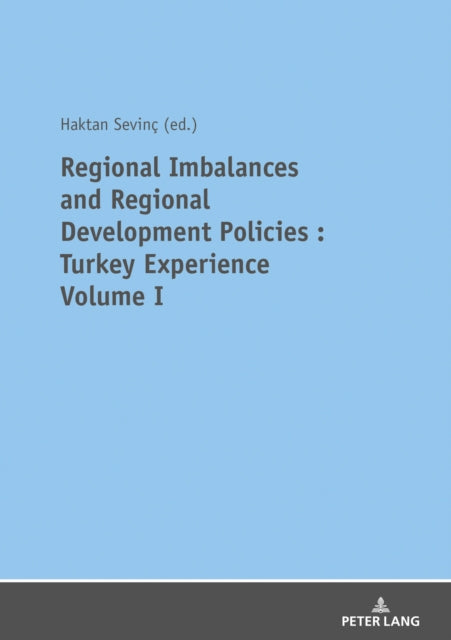 Book cover of: REGIONAL IMBALANCES AND REGIONAL DEVELOPMENT POLICIES. By: Haktan SEVINÇ
