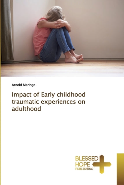 Book cover of: Impact of Early childhood traumatic experiences on adulthood