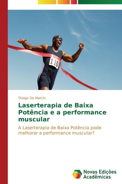 Book cover of: Laserterapia de Baixa Potencia e a performance muscular