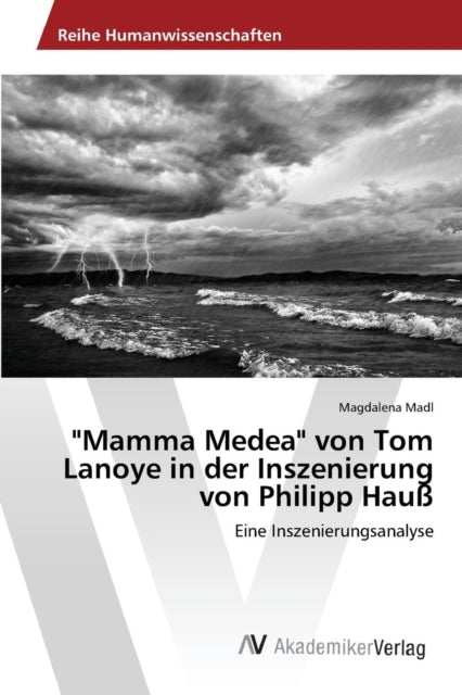 Book cover of: "Mamma Medea" von Tom Lanoye in der Inszenierung von Philipp Hauß