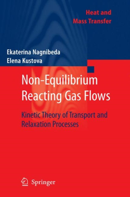 Book cover of: Non-Equilibrium Reacting Gas Flows. By: Ekaterina Nagnibeda