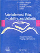 Book cover of: Patellofemoral Pain, Instability, and Arthritis. By: Stefano Zaffagnini