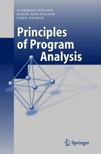 Book cover of: Principles of Program Analysis. By: Flemming Nielson