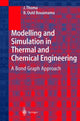 Book cover of: Modelling and Simulation in Thermal and Chemical Engineering. By: Jean Thoma