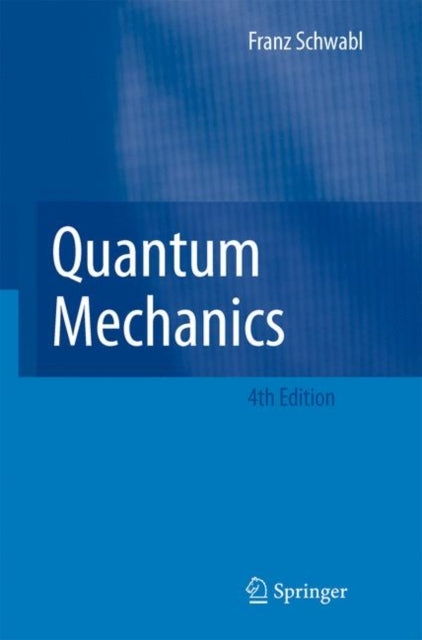 Book cover of: Quantum Mechanics. By: Franz Schwabl
