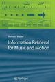 Book cover of: Information Retrieval for Music and Motion. By: Meinard Müller
