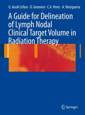 Guide for Delineation of Lymph Nodal Clinical Target Volume in Radiation Therapy