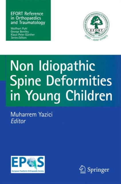 Book cover of: Non-Idiopathic Spine Deformities in Young Children. By: Muharrem Yazici
