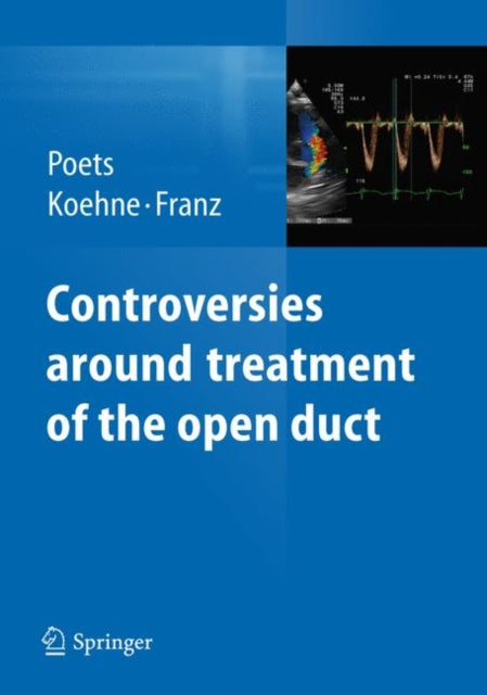 Book cover of: Controversies around treatment of the open duct. By: Christian F. Poets