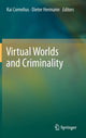 Book cover of: Virtual Worlds and Criminality. By: Kai Cornelius