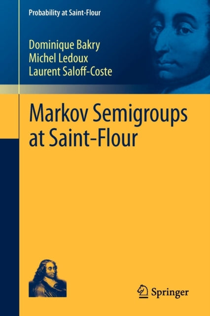 Book cover of: Markov Semigroups at Saint-Flour