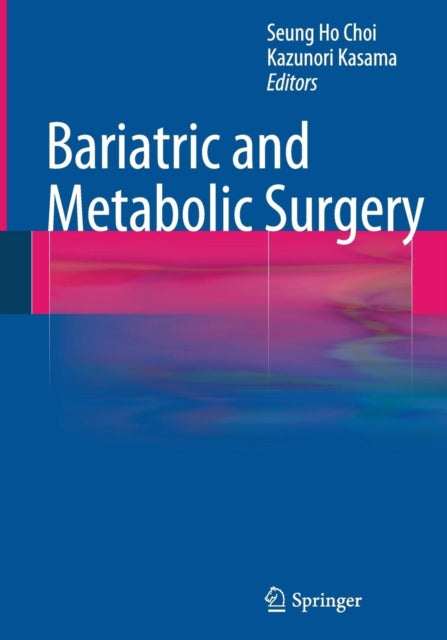Book cover of: Bariatric and Metabolic Surgery. By: Seung Ho Choi