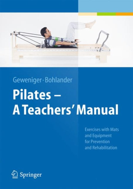 Book cover of: Pilates - A Teachers’ Manual