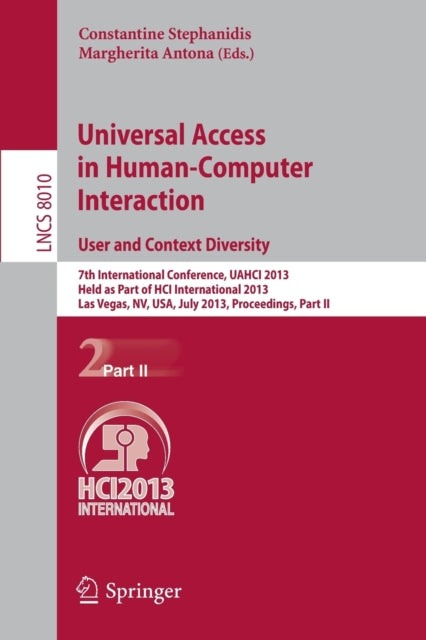 Book cover of: Universal Access in Human-Computer Interaction: User and Context Diversity. By: Constantine Stephanidis