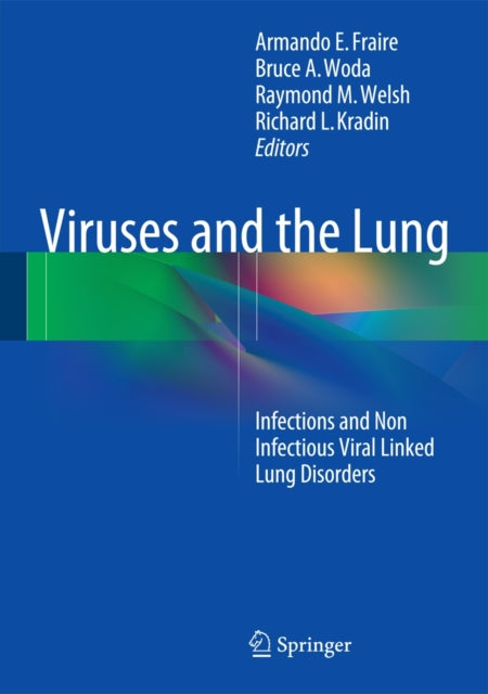 Book cover of: Viruses and the Lung. By: Armando E. Fraire