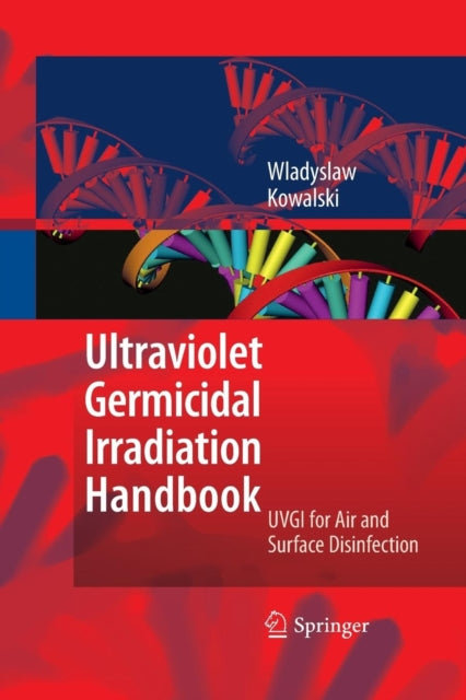 Book cover of: Ultraviolet Germicidal Irradiation Handbook. By: Wladyslaw Kowalski