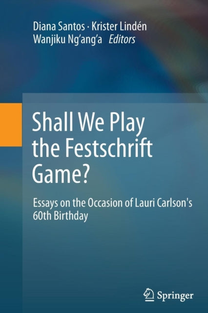 Book cover of: Shall We Play the Festschrift Game?. By: Diana Santos