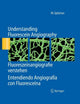Book cover of: Understanding Fluorescein Angiography, Fluoreszeinangiografie verstehen, Entendiendo Angiografia con Fluoresceina